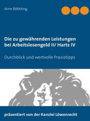 cover image of Die zu gewährenden Leistungen bei Arbeitslosengeld II/ Hartz IV